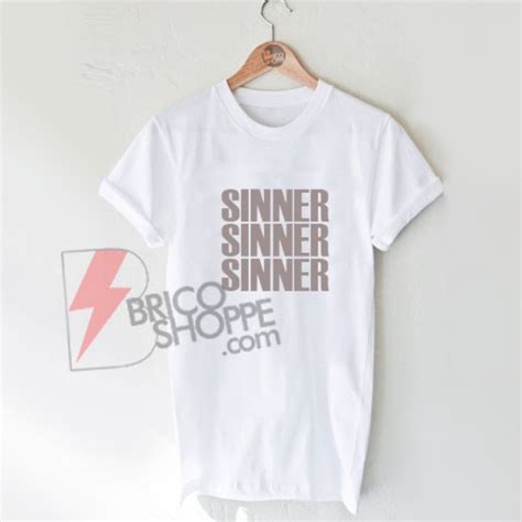 Sinner sinner sinner T-Shirt On Sale - bricoshoppe.com