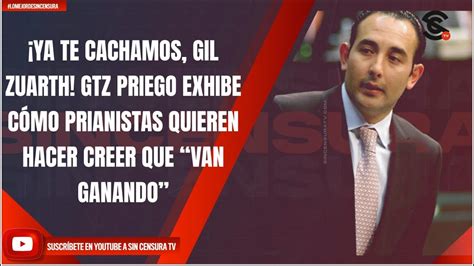 Ya Te Cachamos Gil Zuarth Gtz Priego Exhibe C Mo Prianistas Quieren