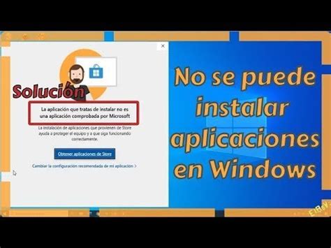 Soluci N No Se Puede Instalar Aplicaciones En Windows Aplicaci N No