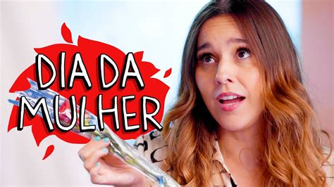 Dia Da Mulher Youtube