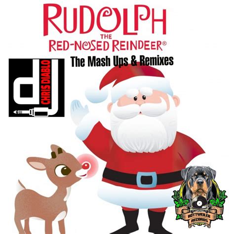 Rudolph The Red Nose Reindeer - The Mash Ups & Remixes | Dj Chris Diablo