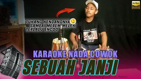 Sebuah Janji Karaoke Dangdut Nada Cowo Cover Paling Sedih Audio