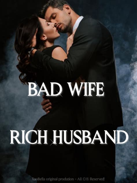 How To Read Bad Wife Rich Husband Novel Completed Step By Step Btmbeta