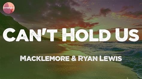 Macklemore Ryan Lewis Can T Hold Us Lyrics Youtube