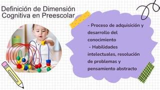 DIMENSIÓN COGNITIVA EN PREESCOLAR pptx