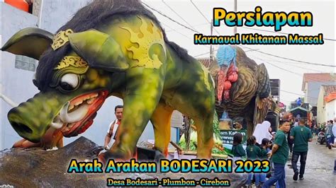 Persiapan Arak Arakan BODESARI 2023 Karnaval Khitanan Massal Ke 3