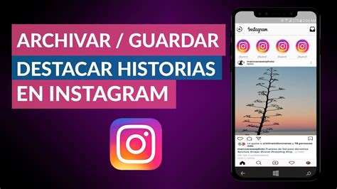 C Mo Archivar Guardar Y Destacar Historias En Instagram Instagram