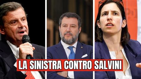 La Sinistra Infuriata Si Scaglia Contro Salvini Dopo Le Frasi Su