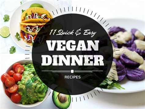 11 Quick and Easy Vegan Dinner Recipes - Serving Realness