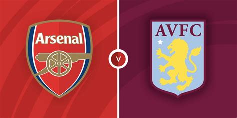 Arsenal Vs Aston Villa A Tactical Clash With High Stakes The Chupitos