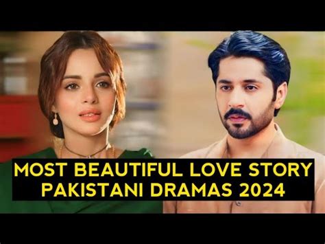 Top Most Beautiful Love Story Pakistani Dramas Youtube