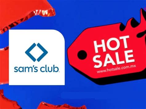 Diario Del Yaqui Sams Club Lanza Preventa Exclusiva Para El Hot Sale