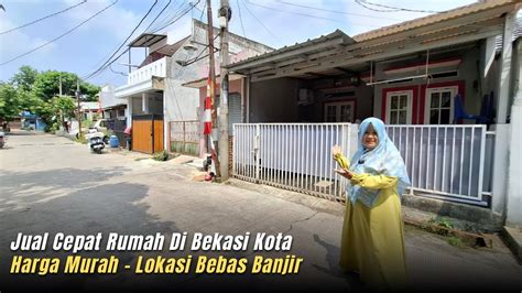 Rumah Dijual Cepat Harga Murah Di Bekasi Timur Regensi Lokasi Bebas