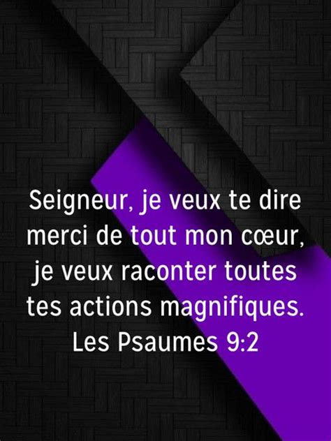 Psaumes 9 2 SEIGNEUR je veux te dire merci de tout mon cœur je veux