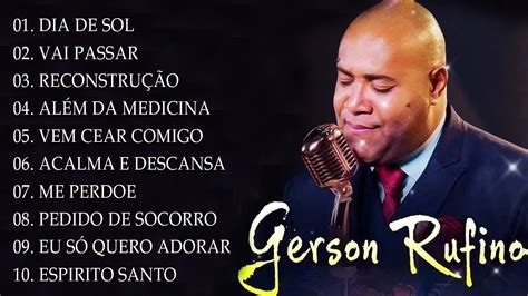 Gerson Rufino Vai Passar S As Melhores Musicas Gospel Mais Tocadas