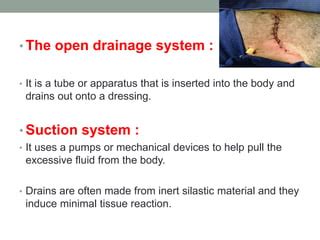 Drains Tubes Used In Surgery Pptx