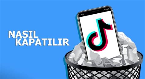 Tiktok Hesap Kapatma 2023 Tik Tok Hesabı Nasıl Silinir Para ve yatırım