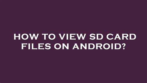 How To View Sd Card Files On Android Youtube