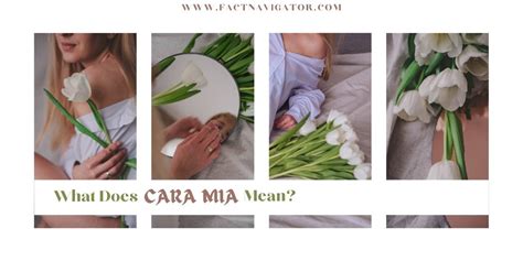 What Does Cara Mia Mean Unlocking The Language Of Love