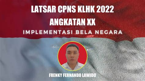 Rencana Aksi Bela Negara Latsar Cpns Klhk Tahun Angkatan Xx