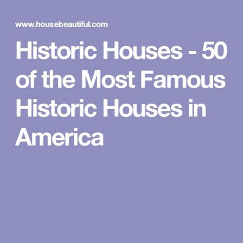 historic houses - 50 of the most famous historical houses in america