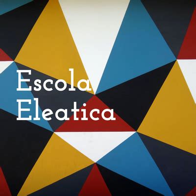 Escola Eleatica A Podcast On Spotify For Podcasters