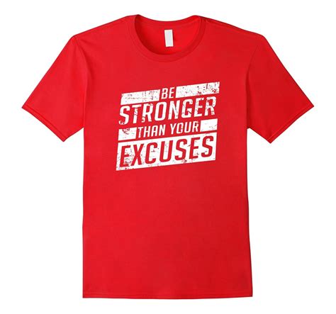 Be Stronger Than Your Excuses Shirt Motivational T Shirt Pl Polozatee