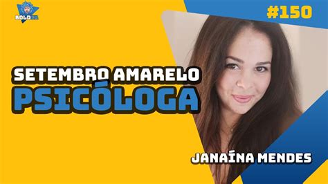 Psicóloga na Irlanda Janaína Mendes Setembro Amarelo Bolder Podcast