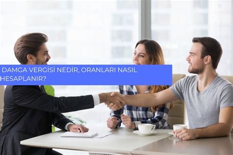 Hesapbilir N Muhasebe Damga Vergisi Nedir Oranlar Nas L Hesaplan R