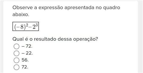 Observe A Expressão Apresentada No Quadro Abaixo 8 ² 2³ Qual é O