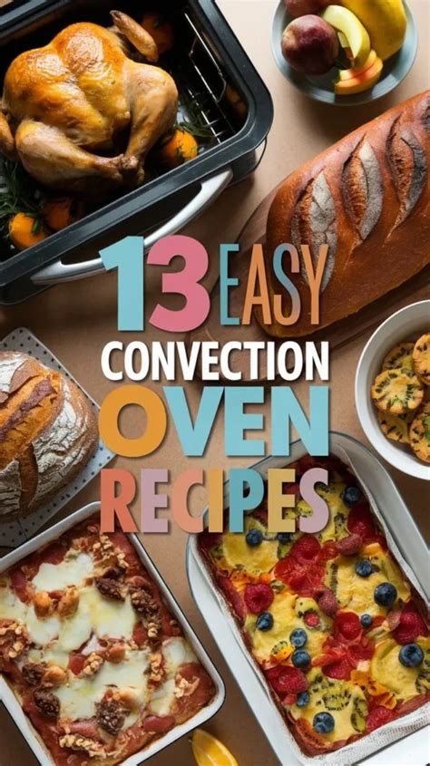 13 Easy Convection Oven Recipes For Home Cooks