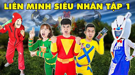 Liên Minh Siêu Nhân Phần 1 - Tập Hợp 3 Anh Em Siêu Nhân Giải Cứu Thế ...