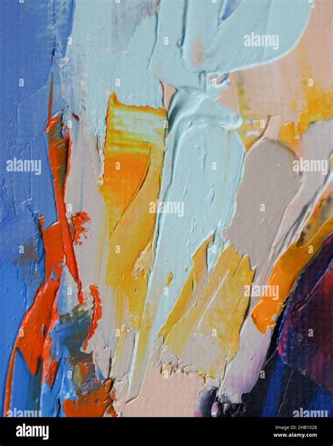 acrylic, paint, abstract. Closeup of the painting. Colorful abstract ...