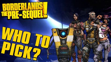 Borderlands The Pre Sequel Which Character To Choose YouTube