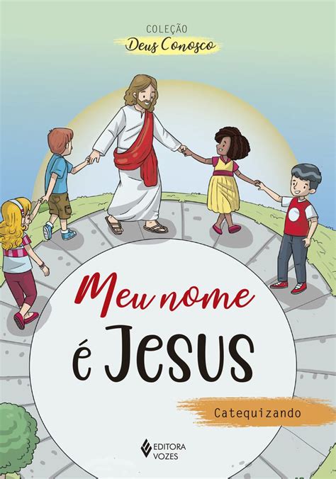 Meu Nome Jesus Ctz Catequese De Inicia O Livraria