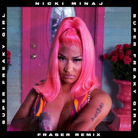 Super Freaky Girl Fraser Remix By Nicki Minaj Free Download On Hypeddit