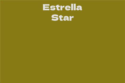 Estrella Star Facts Bio Career Net Worth Aidwiki