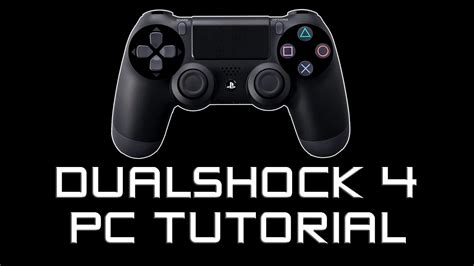 How To Use A Dualshock 4 Controller With PC Games DS4 PC Tutorial