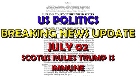 BREAKING NEWS 20240702 SCOTUS Rule Trump Is Immune YouTube