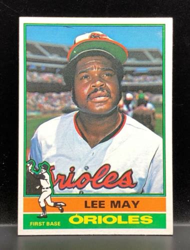 1976 Topps LEE MAY Card No 210 Crease Free NM MT Baltimore Orioles EBay