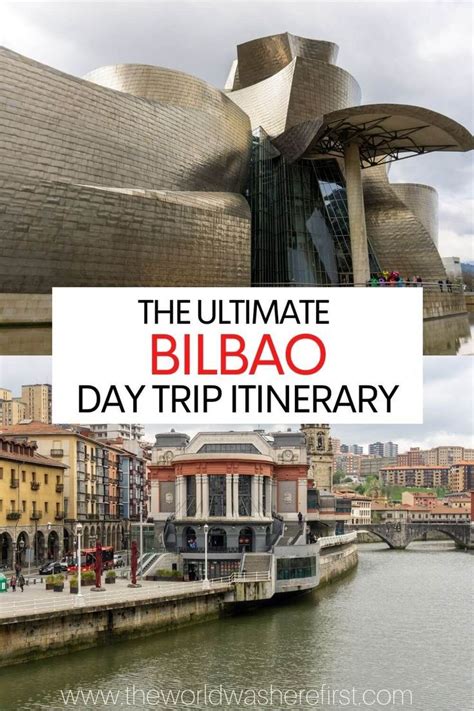 Bilbao Day Trip Itinerary Artofit