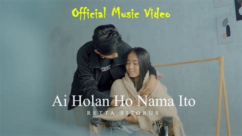 Retta Sitorus Ai Holan Ho Nama Ito Official Music Video Lagu Batak