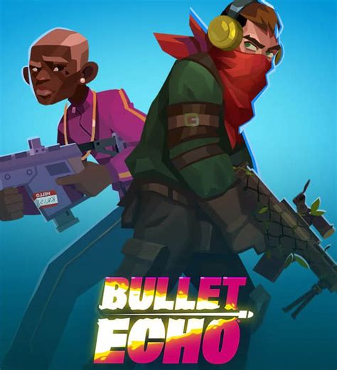 Bullet Echo 🔥 Play Online