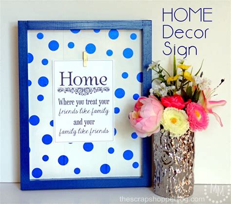 HOME Decor Sign - The Scrap Shoppe