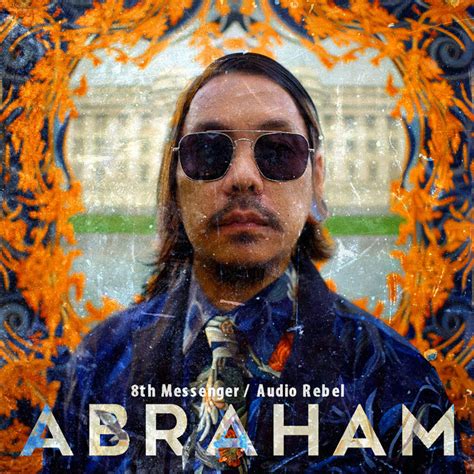 Abraham Song And Lyrics By 8th Messenger Audio Rebel Spotify