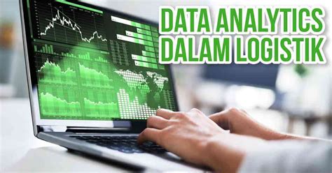 Data Analytics Mengubah Wajah Logistik