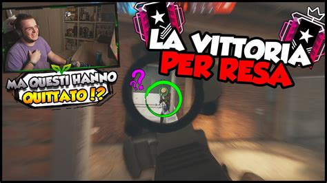 ABBIAMO FATTO QUITTARE GLI AVVERSARI Rainbow Six Siege ITA YouTube