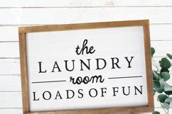 The Laundry Room Loads Of Fun Sign Svg