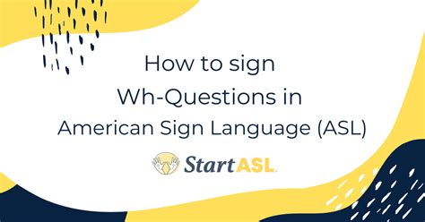 How To Sign Wh Questions In American Sign Language ASL Start ASL