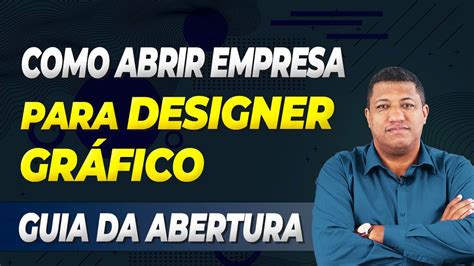 Como Abrir Uma Empresa Para Design Gr Fico Abertura De Cnpj Para